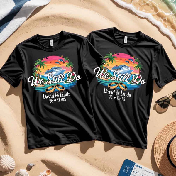 We Still Do Custom Anniversary Cruise Shirts, Years Married For Couples Celebration Tees Cover