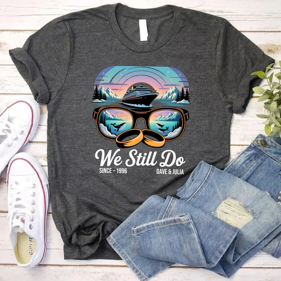 Custom charcoal tee with cruise ship, sunglasses, rings, and 'We Still Do' anniversary print.