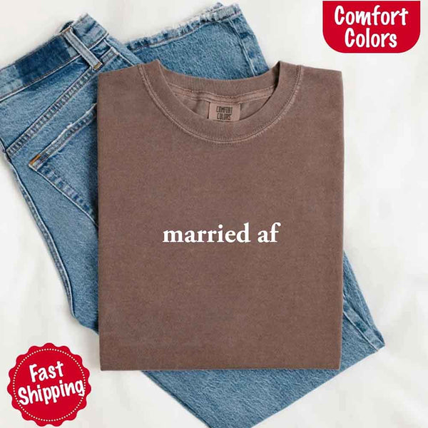 Married AF Comfort Colors T-Shirt, Just Married Couple Tee