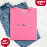 Married AF Comfort Colors T-Shirt, Just Married Couple Tee