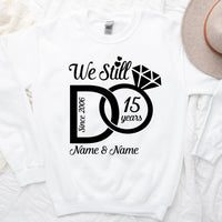 We Still Do Anniversary Long Sleeve Shirts, Sweatshirts & Hoodies For Couples