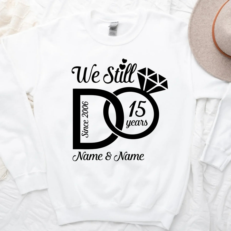 We Still Do Anniversary Long Sleeve Shirts, Sweatshirts & Hoodies For Couples