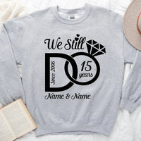 We Still Do Anniversary Long Sleeve Shirts, Sweatshirts & Hoodies For Couples