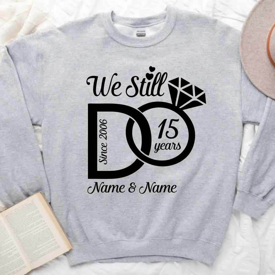 We Still Do Anniversary Long Sleeve Shirts, Sweatshirts & Hoodies For Couples