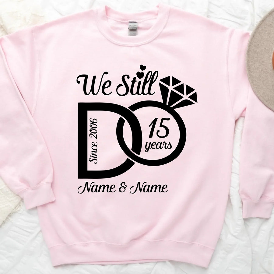 We Still Do Anniversary Long Sleeve Shirts, Sweatshirts & Hoodies For Couples
