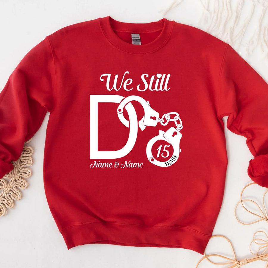 ❤️ Funny Handcuffs We Still Do Anniversary Matching Long Sleeve Shirts, Sweatshirts & Hoodies ⛓️