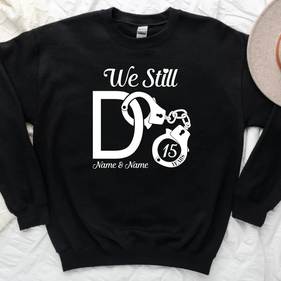 ❤️ Funny Handcuffs We Still Do Anniversary Matching Long Sleeve Shirts, Sweatshirts & Hoodies ⛓️