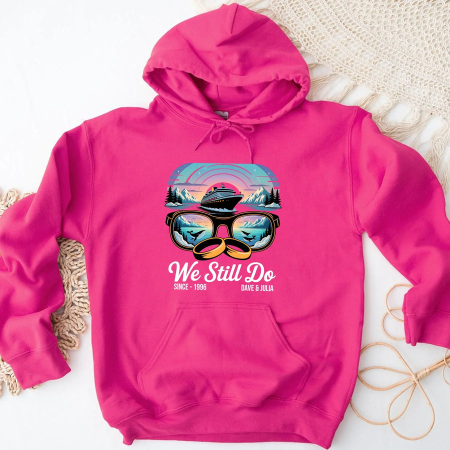 Pink hooded sweatshirt with 'We Still Do' cruise ship and sunglasses graphic, custom design