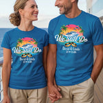 We Still Do Custom Anniversary Cruise Shirts, Years Married For Couples Celebration Tees
