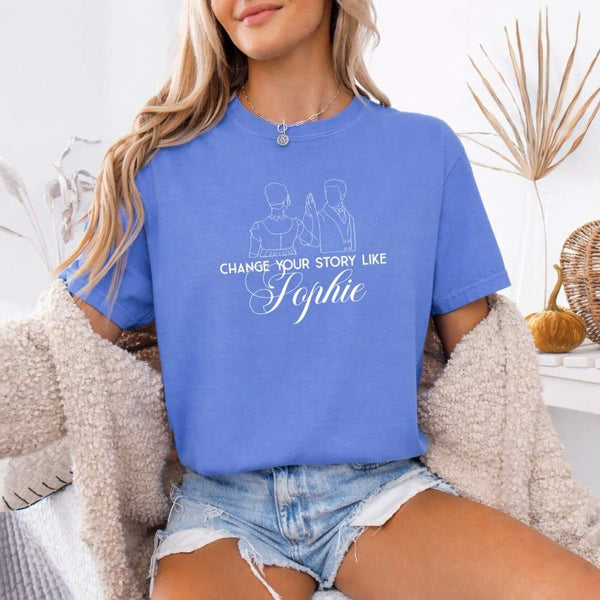 May include Change Your Story Like Sophie Comfort Colors T-shirt with Regency romance reader graphic and relaxed fit