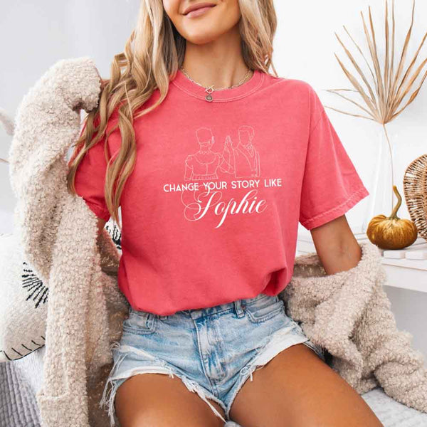 May include Change Your Story Like Sophie Comfort Colors T-shirt with Regency romance reader graphic and relaxed fit