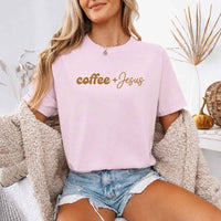 Coffee + Jesus Comfort Colors - Faith & Coffee Lover Tee