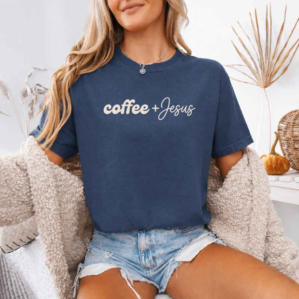 Coffee + Jesus Comfort Colors - Faith & Coffee Lover Tee