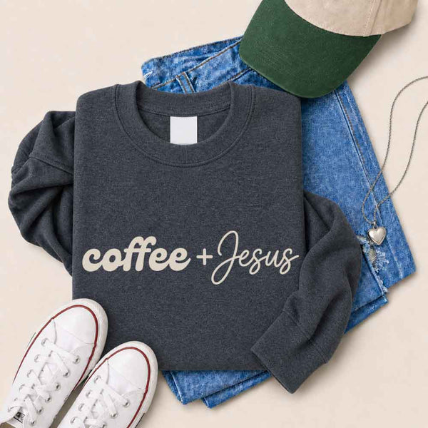 May include Coffee + Jesus sweatshirt with relaxed fit faith and coffee lover graphic design