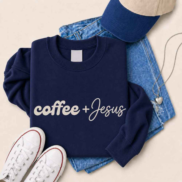 May include Coffee + Jesus sweatshirt with relaxed fit faith and coffee lover graphic design