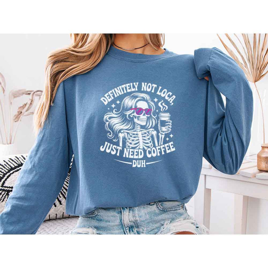 Comfort Colors Definitely Not Loca Long Sleeves | Relaxed Fit Funny Graphic Shirt