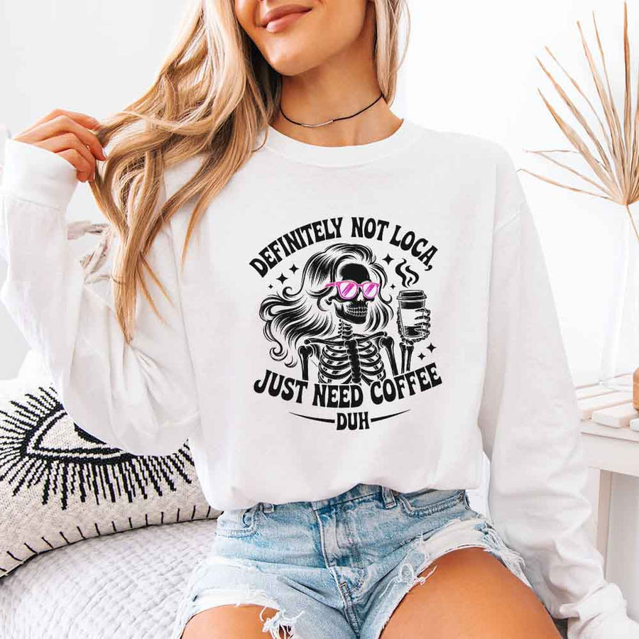 Comfort Colors Definitely Not Loca Long Sleeves | Relaxed Fit Funny Graphic Shirt