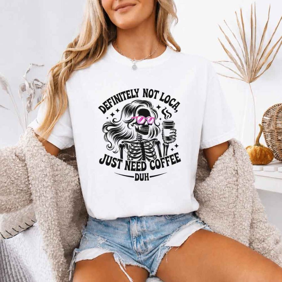 Comfort Colors Definitely Not Loca Short Sleeve Tee | Relaxed Fit Funny Graphic Shirt
