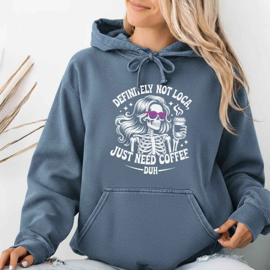 Comfort Colors Definitely Not Loca Unisex Hoodie | Relaxed Fit Funny Graphic Hoodie