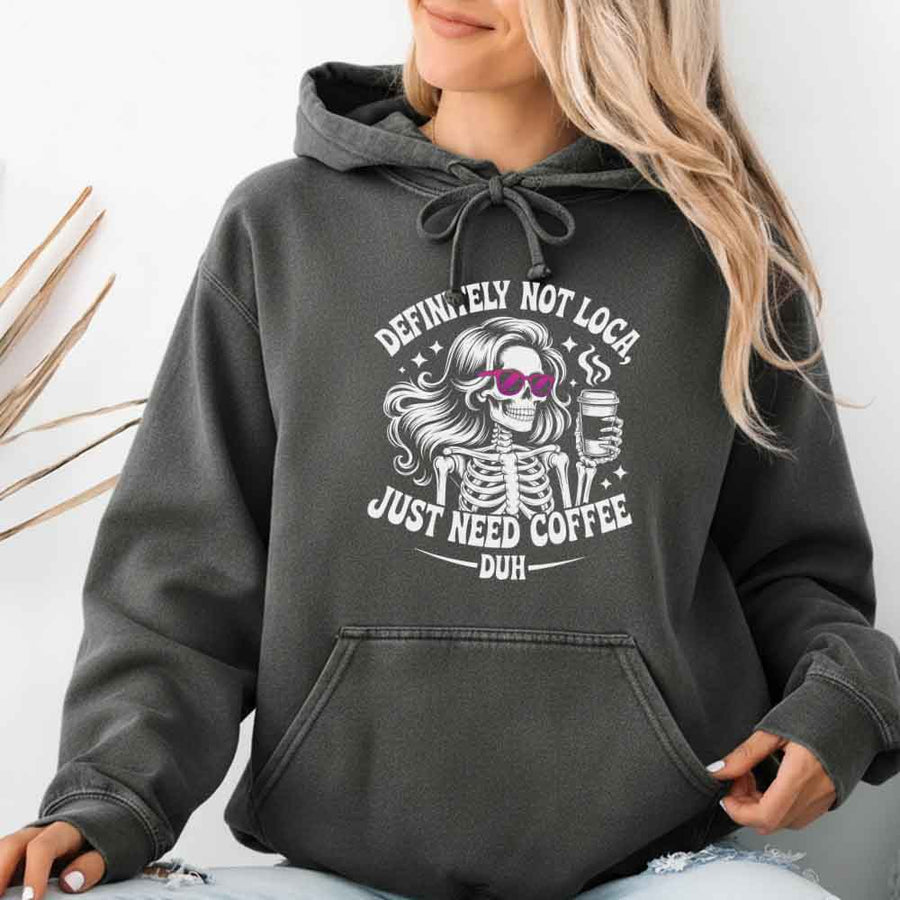 Comfort Colors Definitely Not Loca Unisex Hoodie | Relaxed Fit Funny Graphic Hoodie