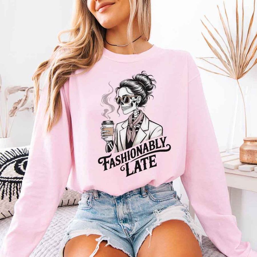 Comfort Colors Fashionably Late Long Sleeve Shirt – Funny Casual Graphic Tee