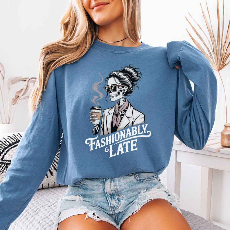 Comfort Colors Fashionably Late Long Sleeve Shirt – Funny Casual Graphic Tee