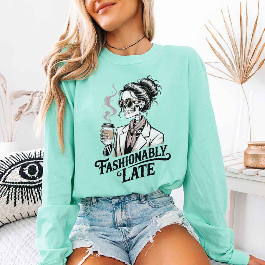 Comfort Colors Fashionably Late Long Sleeve Shirt – Funny Casual Graphic Tee