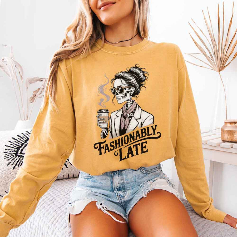 Comfort Colors Fashionably Late Long Sleeve Shirt – Funny Casual Graphic Tee