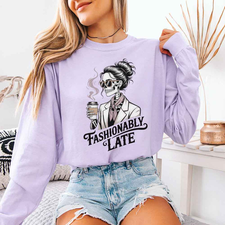Comfort Colors Fashionably Late Long Sleeve Shirt – Funny Casual Graphic Tee
