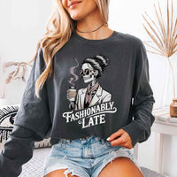 Comfort Colors Fashionably Late Long Sleeve Shirt – Funny Casual Graphic Tee