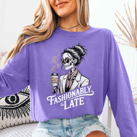 Comfort Colors Fashionably Late Long Sleeve Shirt – Funny Casual Graphic Tee