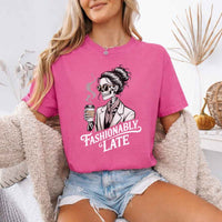 Comfort Colors Fashionably Late Short Sleeve Tees | Unisex Casual Graphic Shirts