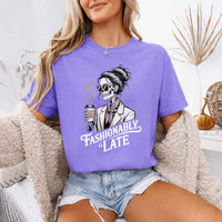 Comfort Colors Fashionably Late Short Sleeve Tees | Unisex Casual Graphic Shirts