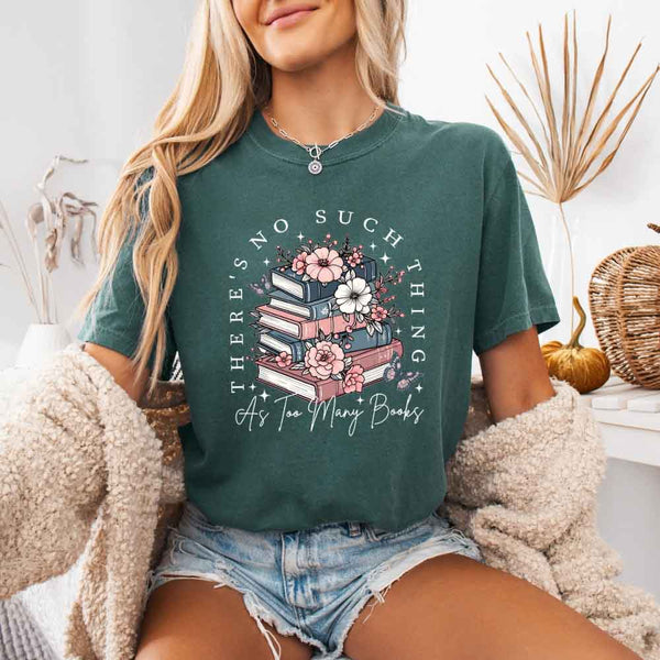 Comfort Colors Floral Book Lover Tee Too Many Books Shirt