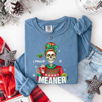 May include a Comfort Colors long sleeve shirt featuring the phrase “I Could Be Meaner” in festive Christmas design, displayed flat with soft cotton texture and holiday accents.