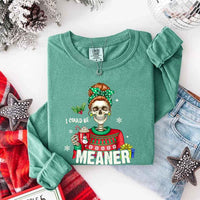 May include a Comfort Colors long sleeve shirt featuring the phrase “I Could Be Meaner” in festive Christmas design, displayed flat with soft cotton texture and holiday accents.