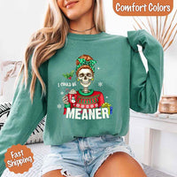 May include a Comfort Colors long sleeve shirt featuring the phrase “I Could Be Meaner” in festive Christmas design, displayed flat with soft cotton texture and holiday accents.