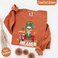 Comfort Colors I Could Be Meaner Christmas Long Sleeve Shirt