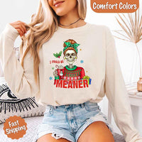 Comfort Colors I Could Be Meaner Christmas Long Sleeve Shirt