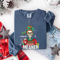 May include a Comfort Colors long sleeve shirt featuring the phrase “I Could Be Meaner” in festive Christmas design, displayed flat with soft cotton texture and holiday accents.