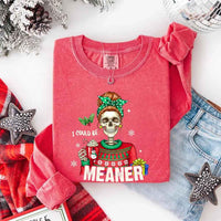 May include a Comfort Colors long sleeve shirt featuring the phrase “I Could Be Meaner” in festive Christmas design, displayed flat with soft cotton texture and holiday accents.