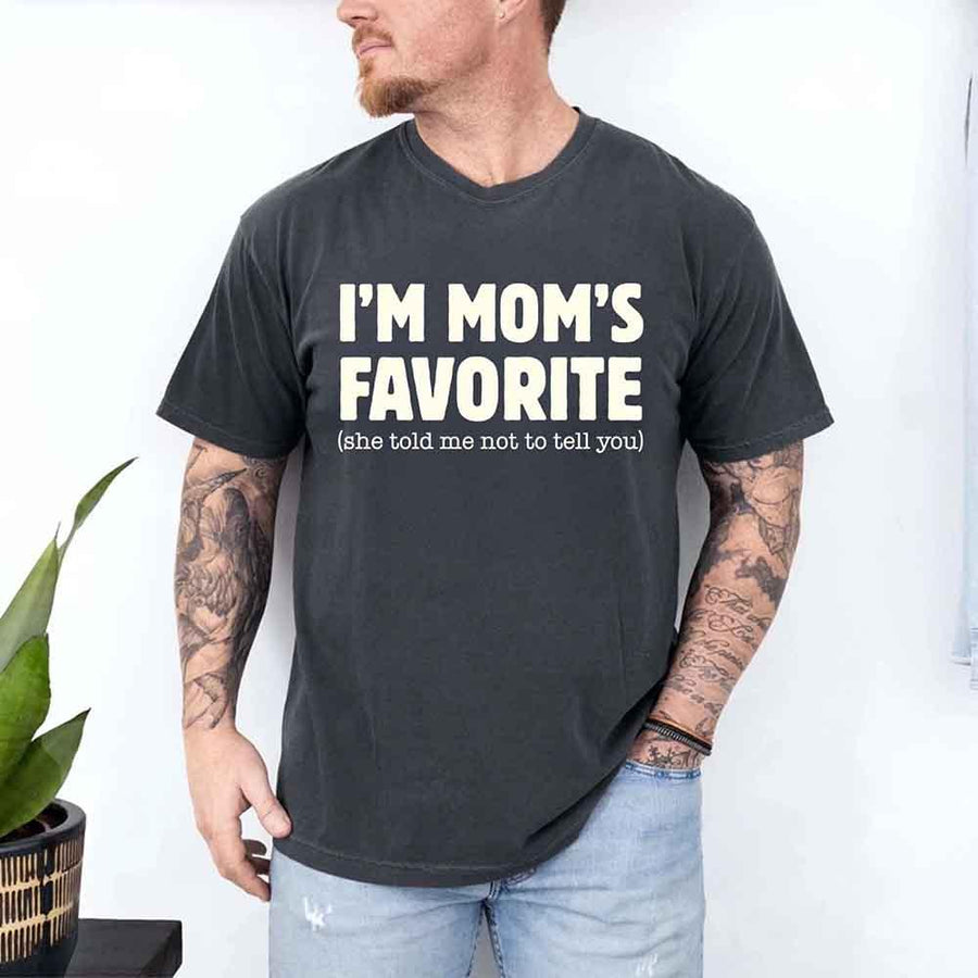 May include a Comfort Colors short-sleeve T-shirt with the phrase I’m Mom’s Favorite printed clearly on the front.