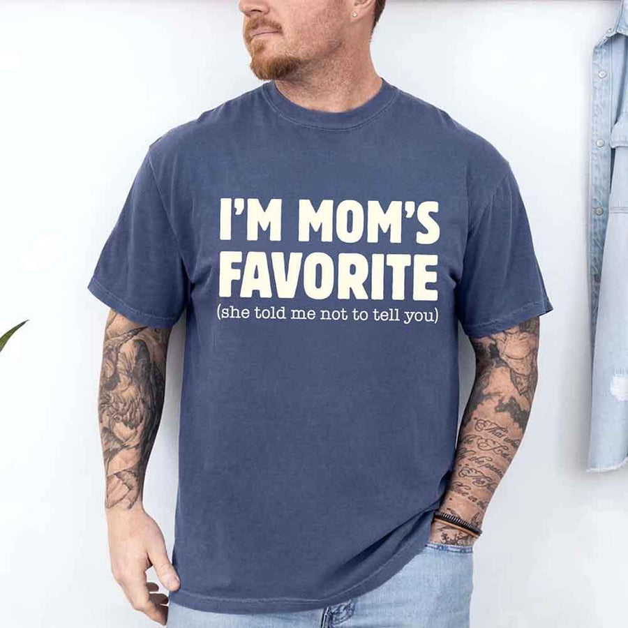 May include a Comfort Colors short-sleeve T-shirt with the phrase I’m Mom’s Favorite printed clearly on the front.