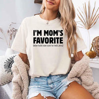 May include a Comfort Colors short-sleeve T-shirt with the phrase I’m Mom’s Favorite printed clearly on the front.