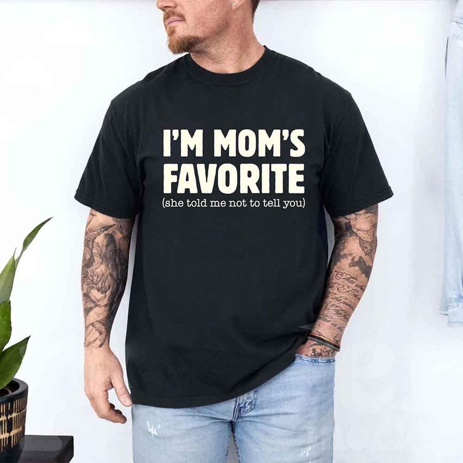 May include a Comfort Colors short-sleeve T-shirt with the phrase I’m Mom’s Favorite printed clearly on the front.