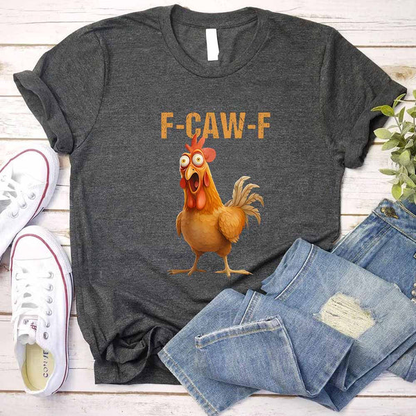 Funny F-Caw-F Rooster Unisex T-Shirt