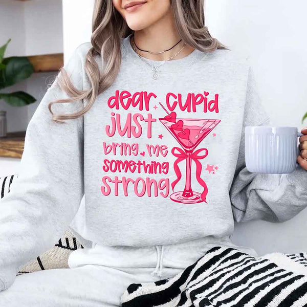 Dear Cupid Something Strong Tee – Funny Valentine’s Day T-Shirt