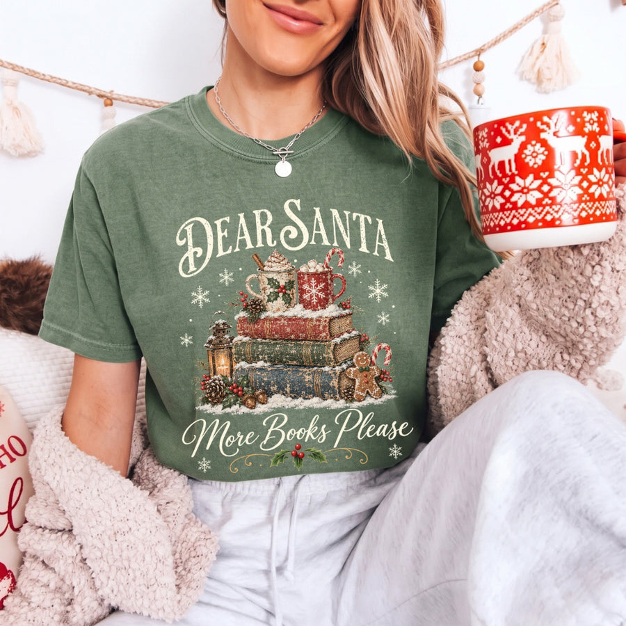 May include a Dear Santa More Books Please Book Lover Comfort Colors Tee featuring a festive Christmas and reading-inspired design.