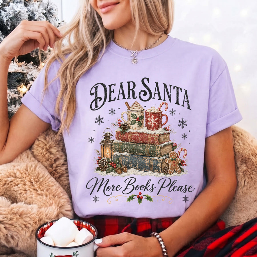 May include a Dear Santa More Books Please Book Lover Comfort Colors Tee featuring a festive Christmas and reading-inspired design.