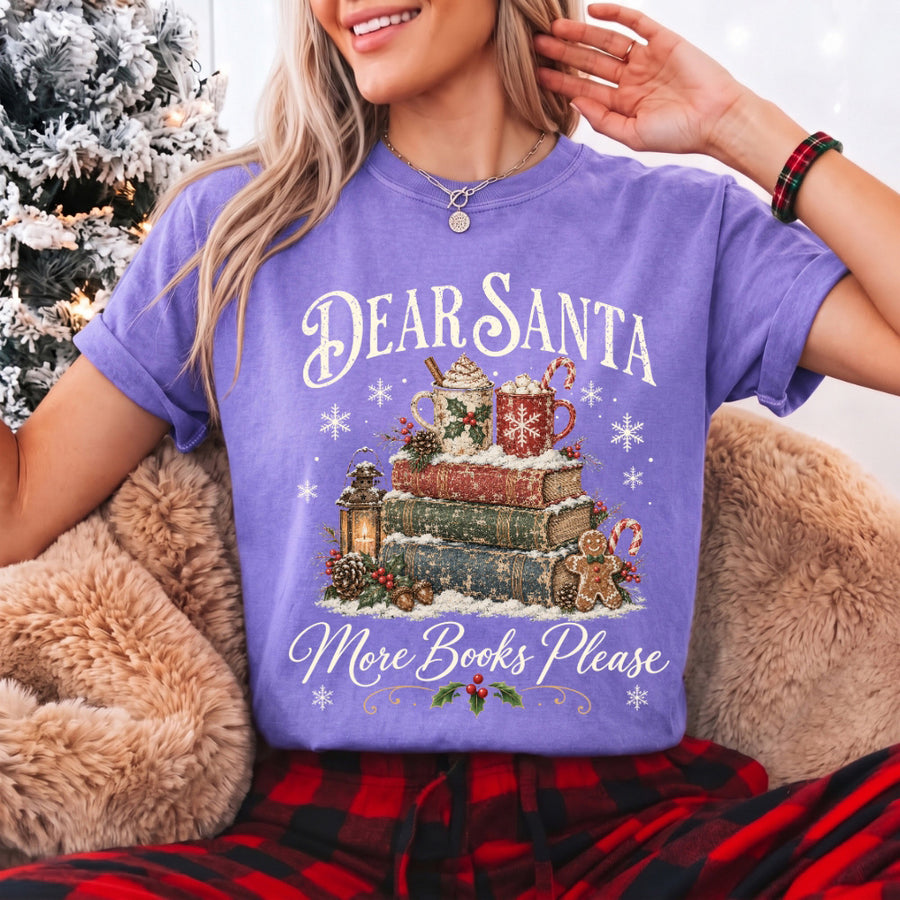 May include a Dear Santa More Books Please Book Lover Comfort Colors Tee featuring a festive Christmas and reading-inspired design.